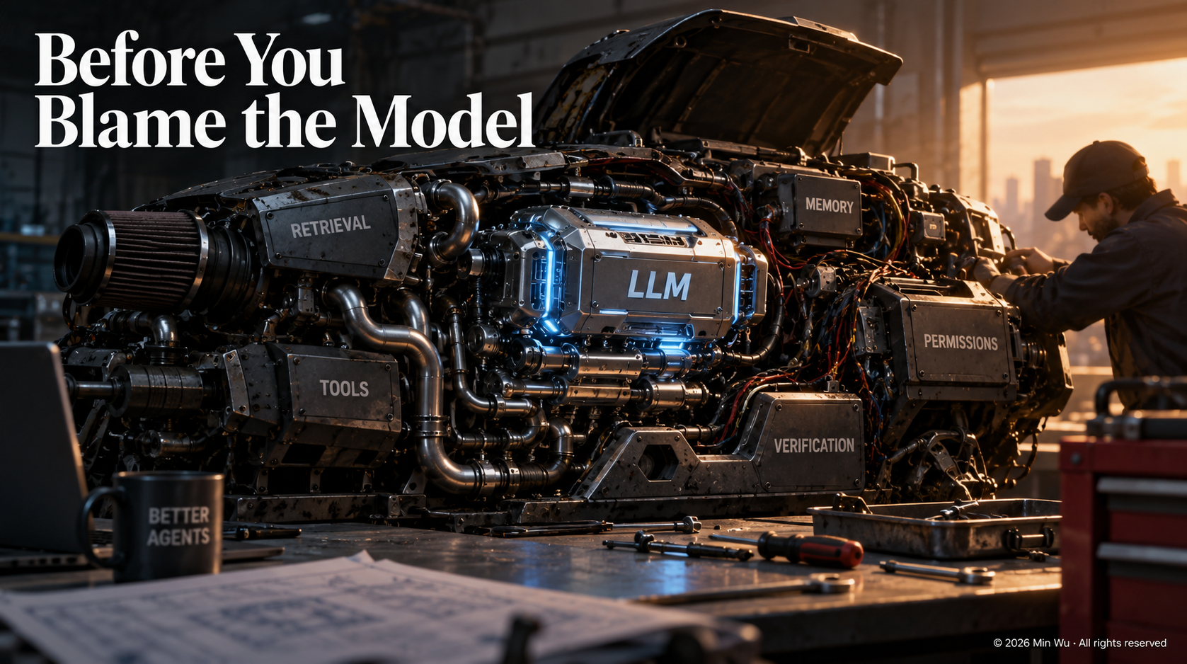 Illustration: The LLM may be the engine, but agent reliability depends on the entire machine around it.